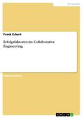 Erfolgsfaktoren im Collaborative Engineering