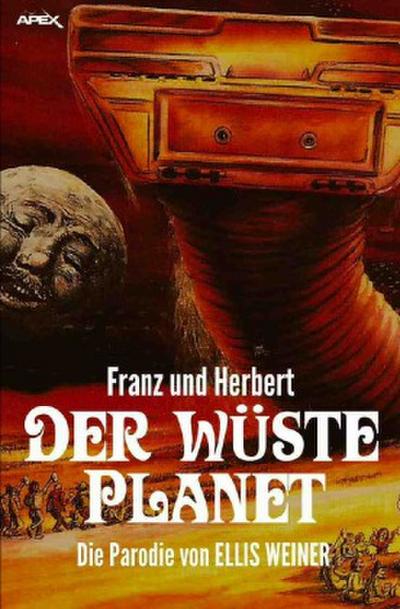 FRANZ UND HERBERT: Der wüste Planet