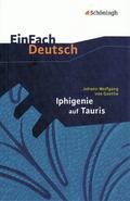Johann Wolfgang von Goethe: Iphigenie auf Tauris