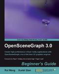 OpenSceneGraph 3.0: Beginner’s Guide