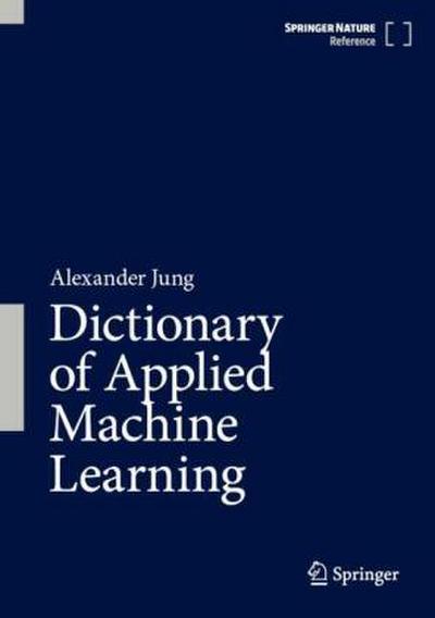Dictionary of Applied Machine Learning