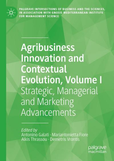 Agribusiness Innovation and Contextual Evolution, Volume I