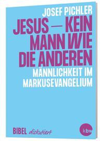 Jesus - kein Mann wie die anderen
