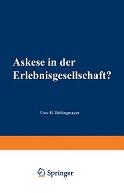 Askese in der Erlebnisgesellschaft?