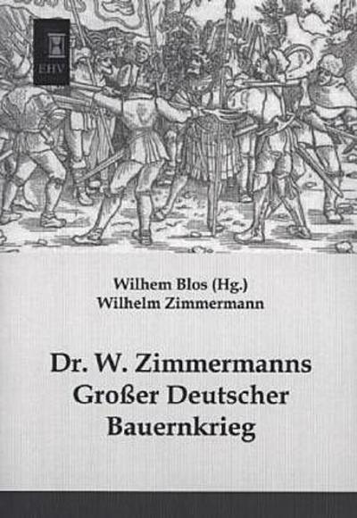 Dr. W. Zimmermanns Großer Deutscher Bauernkrieg