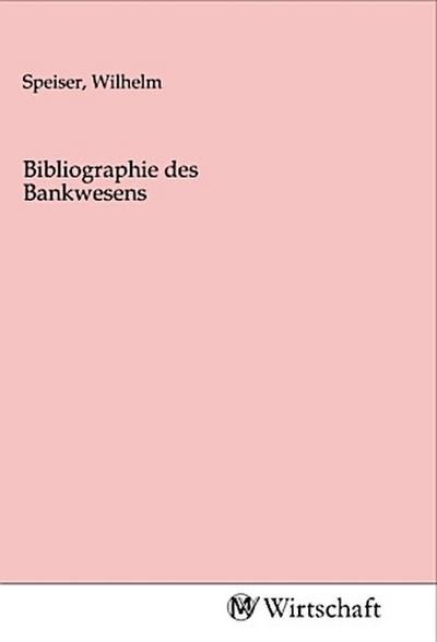 Bibliographie des Bankwesens
