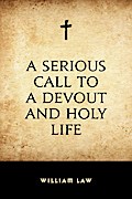 A Serious Call to a Devout and Holy Life