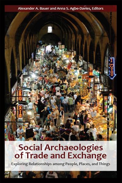 Social Archaeologies of Trade and Exchange