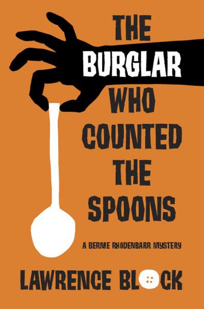 The Burglar Who Counted the Spoons (Bernie Rhodenbarr, #11)