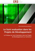 Le Suivi Evaluation Dans Les Projets de Développement