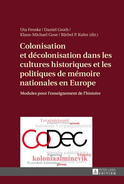 Colonisation et décolonisation dans les cultures historiques et les politiques de mémoire nationales en Europe