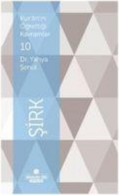 Kuranin Ögrettigi Kavramlar 10 - Sirk