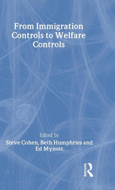 From Immigration Controls to Welfare Controls
