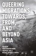 Queering Migrations Towards, From, and Beyond Asia