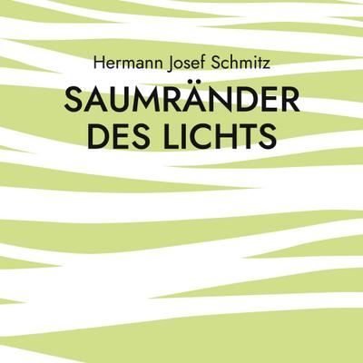 Saumränder des Lichts