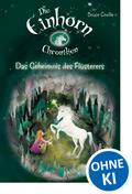 Die Einhornchroniken 2 - Das Geheimnis des Flüsterers