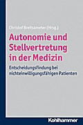 Autonomie und Stellvertretung in der Medizin