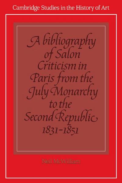 A Bibliography of Salon Criticism in Paris from the July Monarchy to the Second Republic, 1831 1851