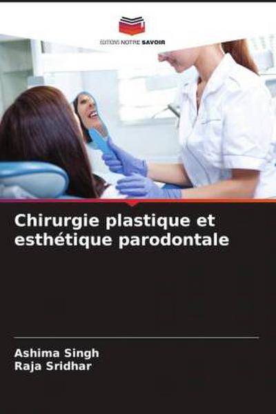Chirurgie plastique et esthétique parodontale