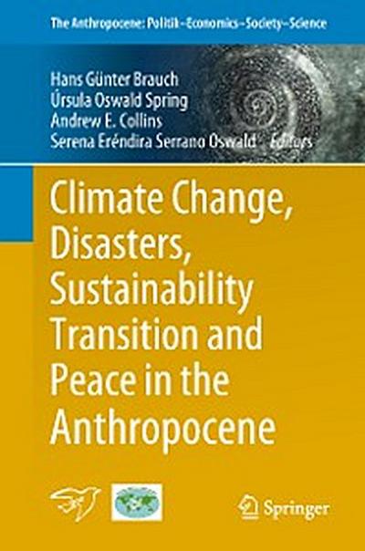 Climate Change, Disasters, Sustainability Transition and Peace in the Anthropocene