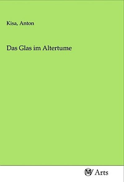 Das Glas im Altertume