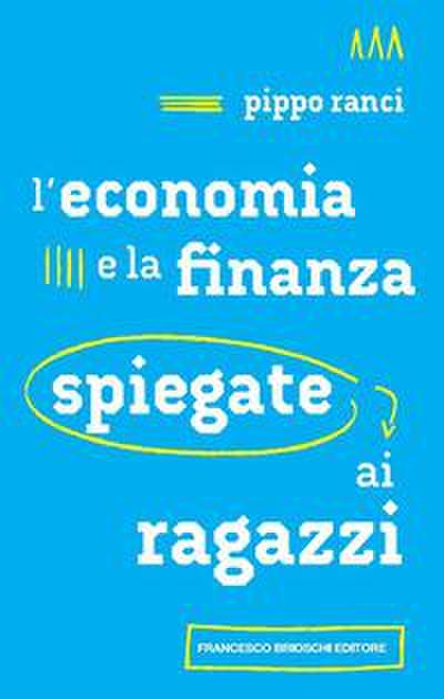 L’ economia e la finanza spiegate ai ragazzi