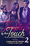 Tempted By Their Touch 2 (The Billionaires Mens Club Erotica Stories Series, #3)