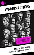 Faces of Rome: Lives & Legacies of Legendary Romans