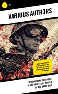 Remembering the Front: 40 Unforgettable Novels of the Great War