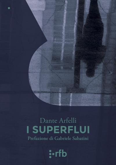 Arfelli, D: I superflui