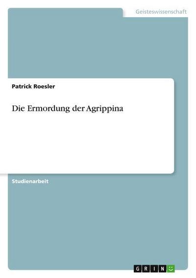 Die Ermordung der Agrippina