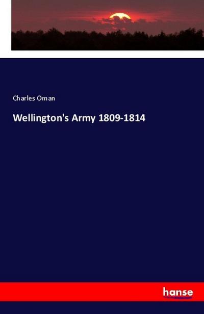 Wellington’s Army 1809-1814