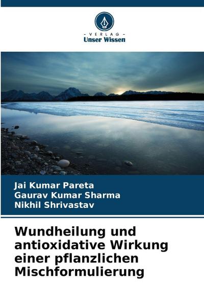 Wundheilung und antioxidative Wirkung einer pflanzlichen Mischformulierung