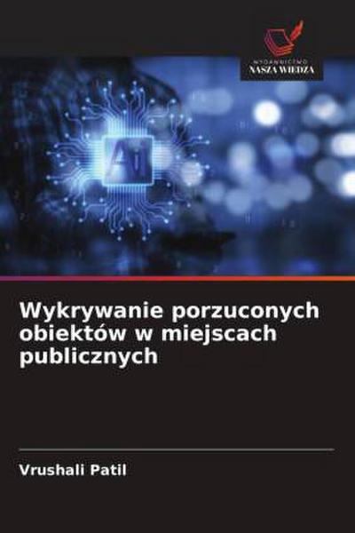 Wykrywanie porzuconych obiektów w miejscach publicznych