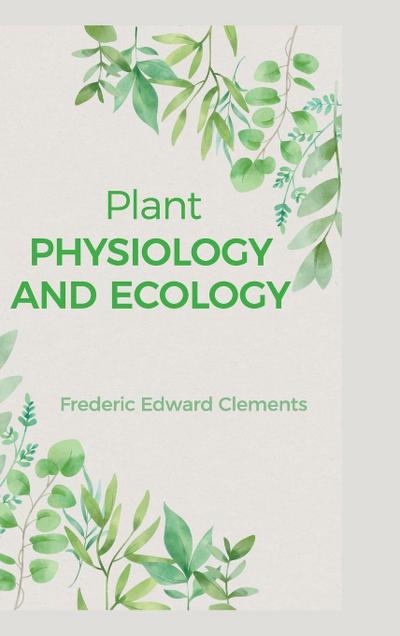 PLANT PHYSIOLOGY AND ECOLOGY