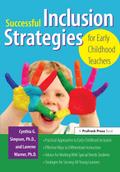 Successful Inclusion Strategies for Early Childhood Teachers
