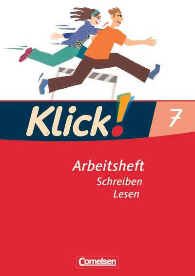 Klick! Deutsch 7. Schuljahr. Schreiben und Lesen. Arbeitsheft. Westliche Bundesländer