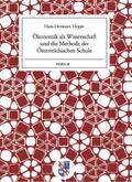 Ökonomik als Wissenschaft und die Methode der Österreichischen Schule