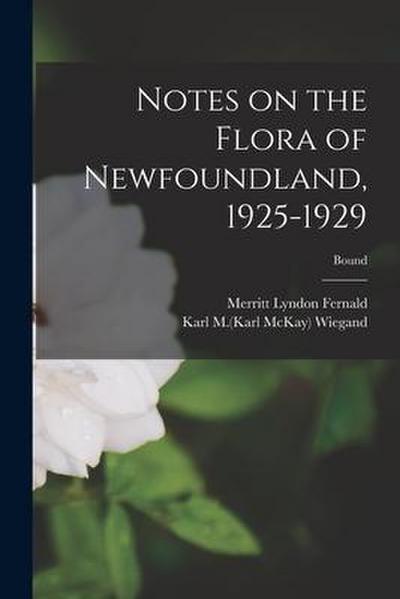 Notes on the Flora of Newfoundland, 1925-1929; Bound