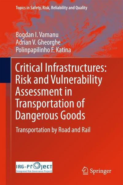 Critical Infrastructures: Risk and Vulnerability Assessment in Transportation of Dangerous Goods
