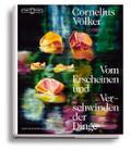 Vom Erscheinen und Verschwinden der Dinge