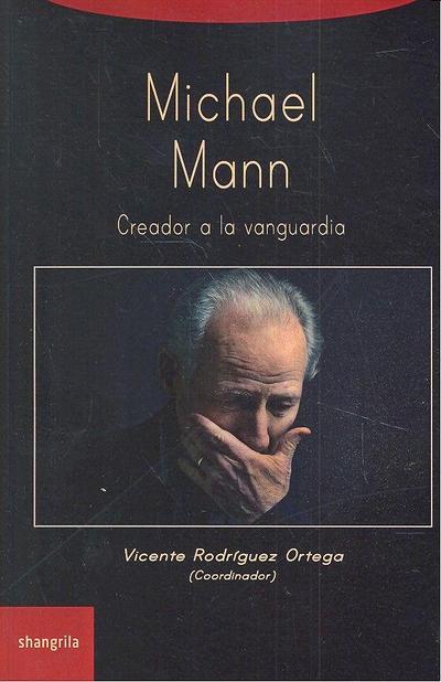 Michael Mann : creador a la vanguardia