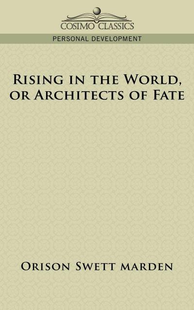 Rising in the World, or Architects of Fate