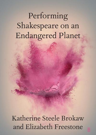 Performing Shakespeare on an Endangered Planet