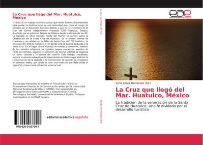 La Cruz que llegó del Mar. Huatulco, México
