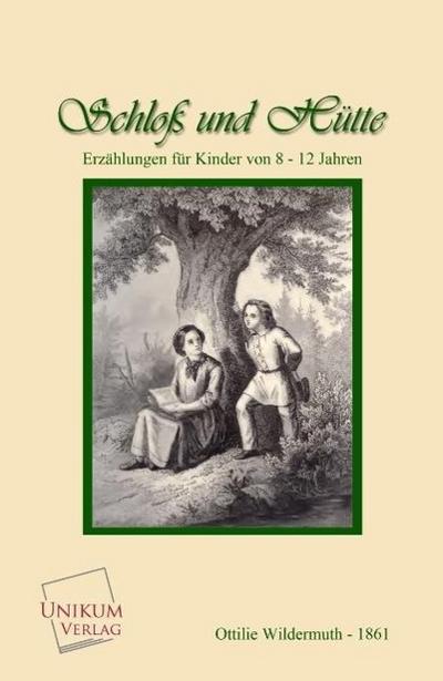 Schloß und Hütte