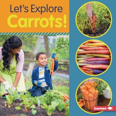 Let’s Explore Carrots!