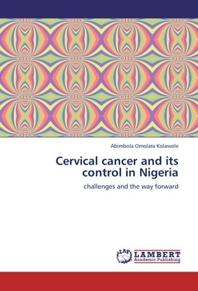 Cervical cancer and its control in Nigeria - Abimbola Omolara Kolawole