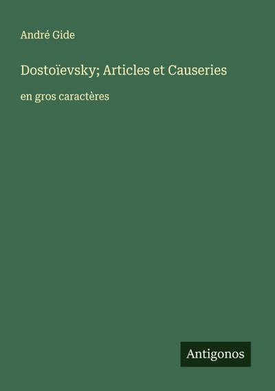 Dostoïevsky; Articles et Causeries