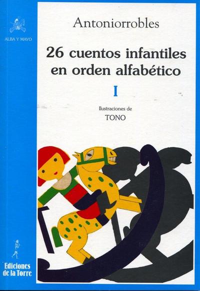 26 cuentos infantiles en orden alfabético. Tomo I